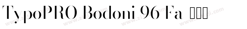 TypoPRO Bodoni 96 Fa字体转换